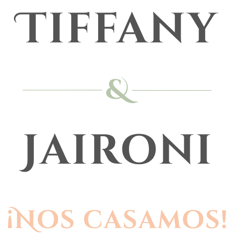 Tiffany & Jaironi ¡Nos casamos!